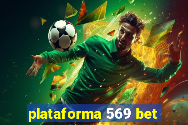 plataforma 569 bet